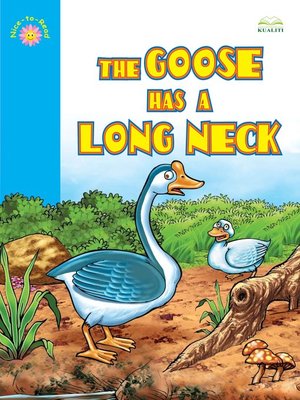 cover image of The Goose Has A Long Neck